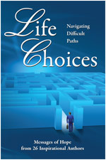 Life Choices: Navigating Through Difficult Paths